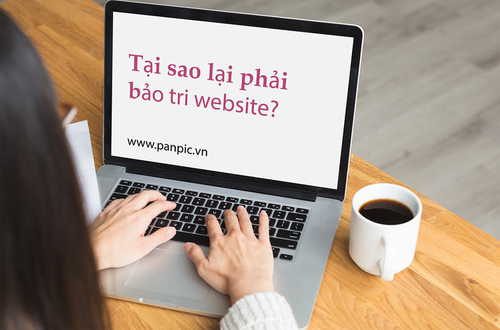 Tại sao lại phải bảo trì website