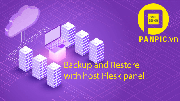 Backup và restore website trên hosting Plesk panel như thế nào?