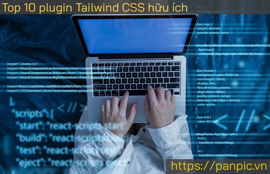 Top 10 plugin Tailwind CSS hữu ích nhất cho dự án thực tế
